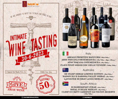 (Tháng 6/2023) Wine Tasting - Uống thử, trải nghiệm thật