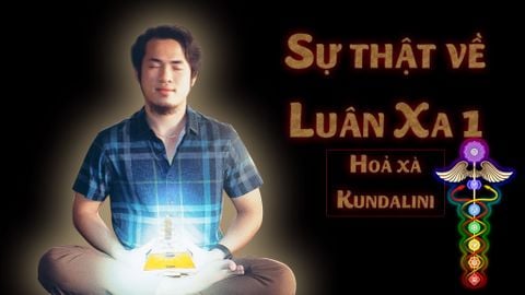 Sự thật về Luân Xa 1 - Hoả xà (Kundalini)