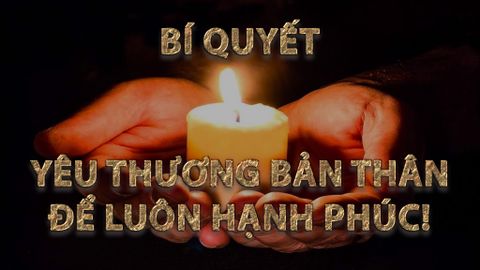 Bí quyết yêu thương bản thân để luôn hạnh phúc!