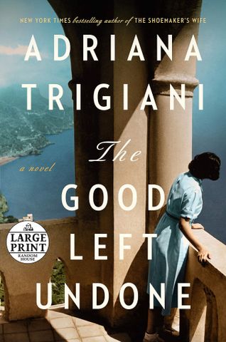 The Good Left Undone - Cuốn tiểu thuyết hư cấu lịch sử xuất sắc của Adriana Trigiani