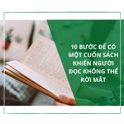 10 bước để có một cuốn sách khiến độc giả không thể rời mắt