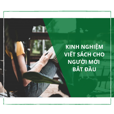 Kinh nghiệm viết sách cho người mới bắt đầu