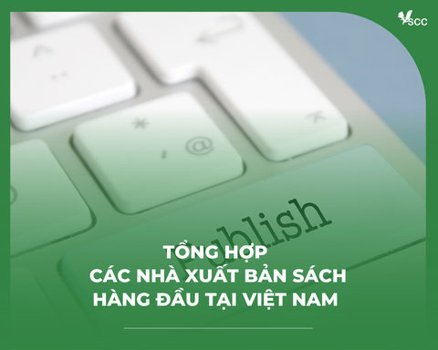 Dịch vụ xuất bản: Tổng Hợp Các Nhà Xuất Bản Sách Hàng Đầu Tại Việt Nam
