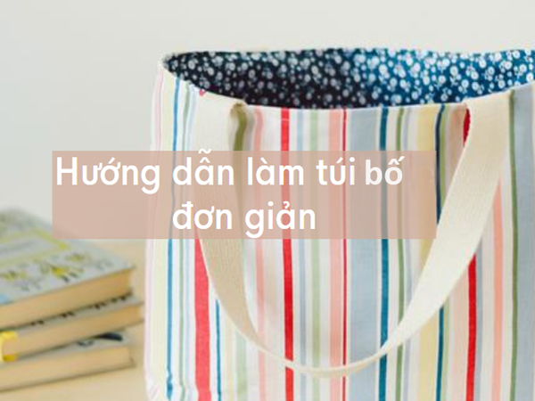 Hướng dẫn cách may túi vải bố đơn giản tại nhà |Thegioituivai Bao Bì Tiện Lợi