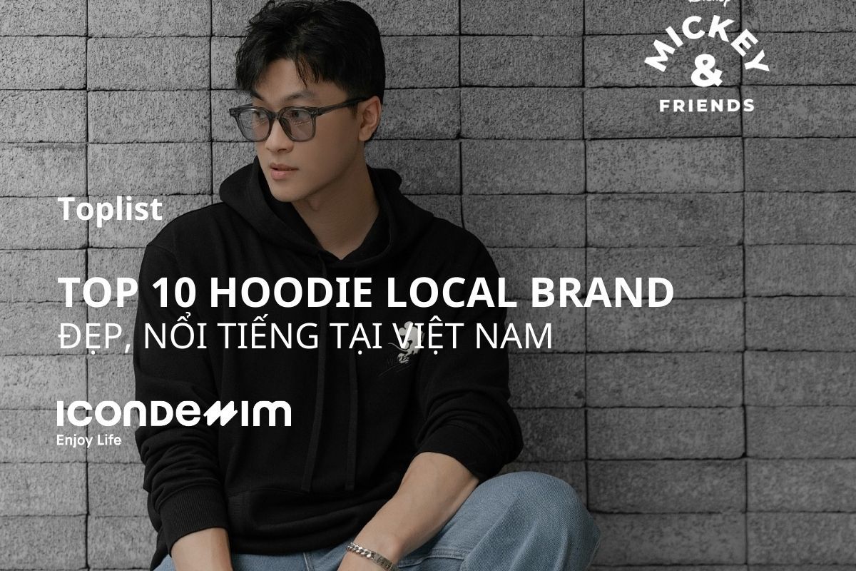 Top 10 Hoodie Local Brand đẹp, nổi tiếng tại Việt Nam