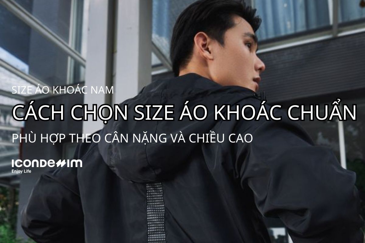 Cách Chọn Size Áo Khoác Nam Chuẩn Theo Chiều Cao, Cân Nặng