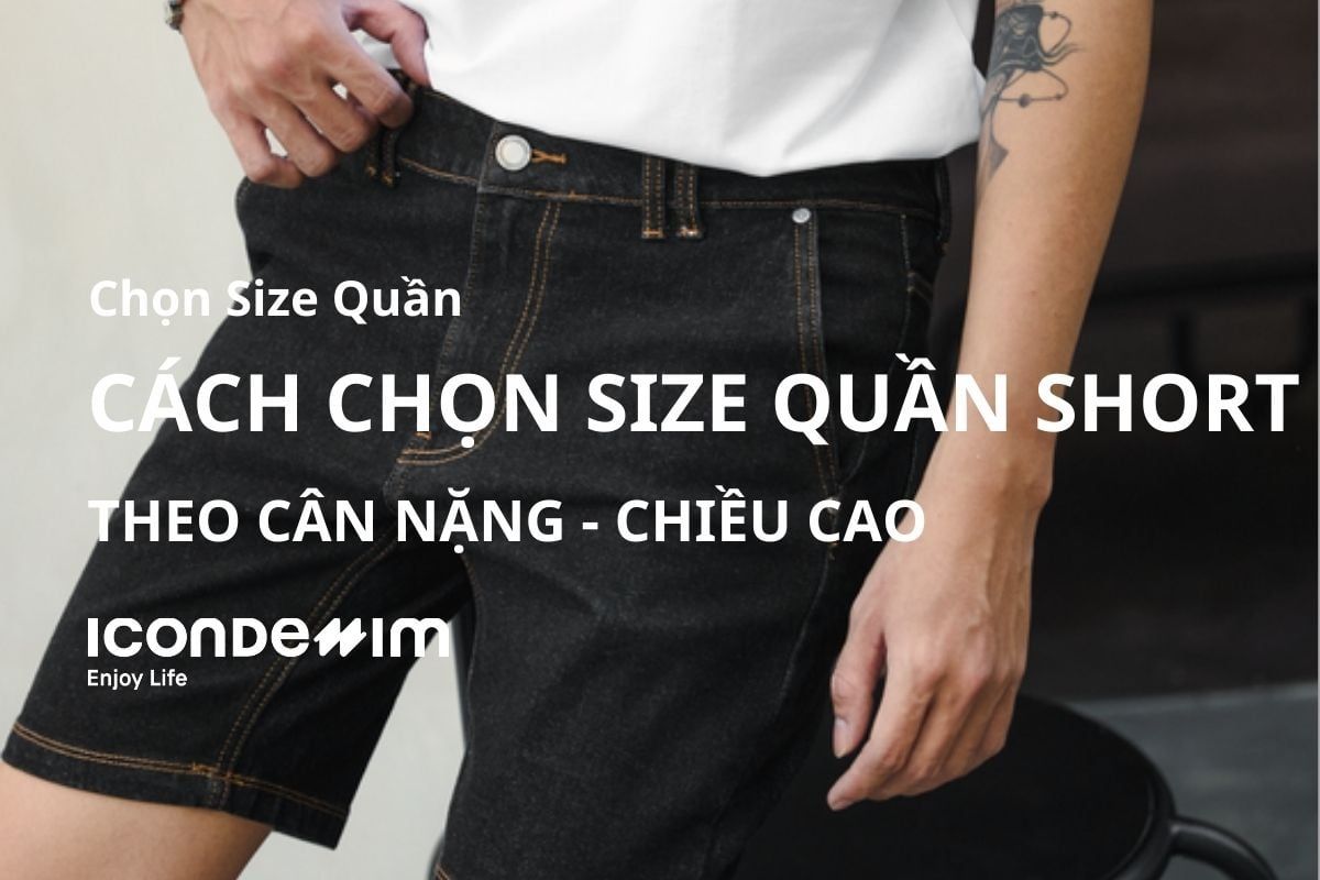 Cách Chọn Bảng Size Quần Short Theo Cân Nặng Và Chiều Cao