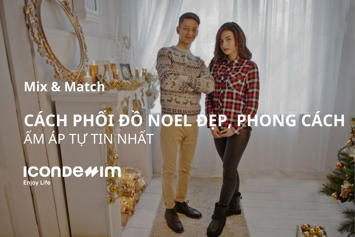 Cách Phối Đồ Noel Đẹp Cho Mùa Giáng Sinh Ấm Áp