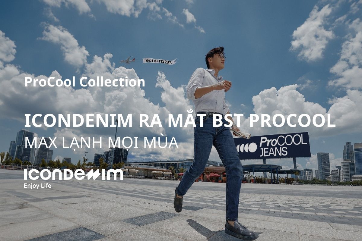 ICONDENIM - Ra mắt Quần Jeans Thoáng Mát Procool