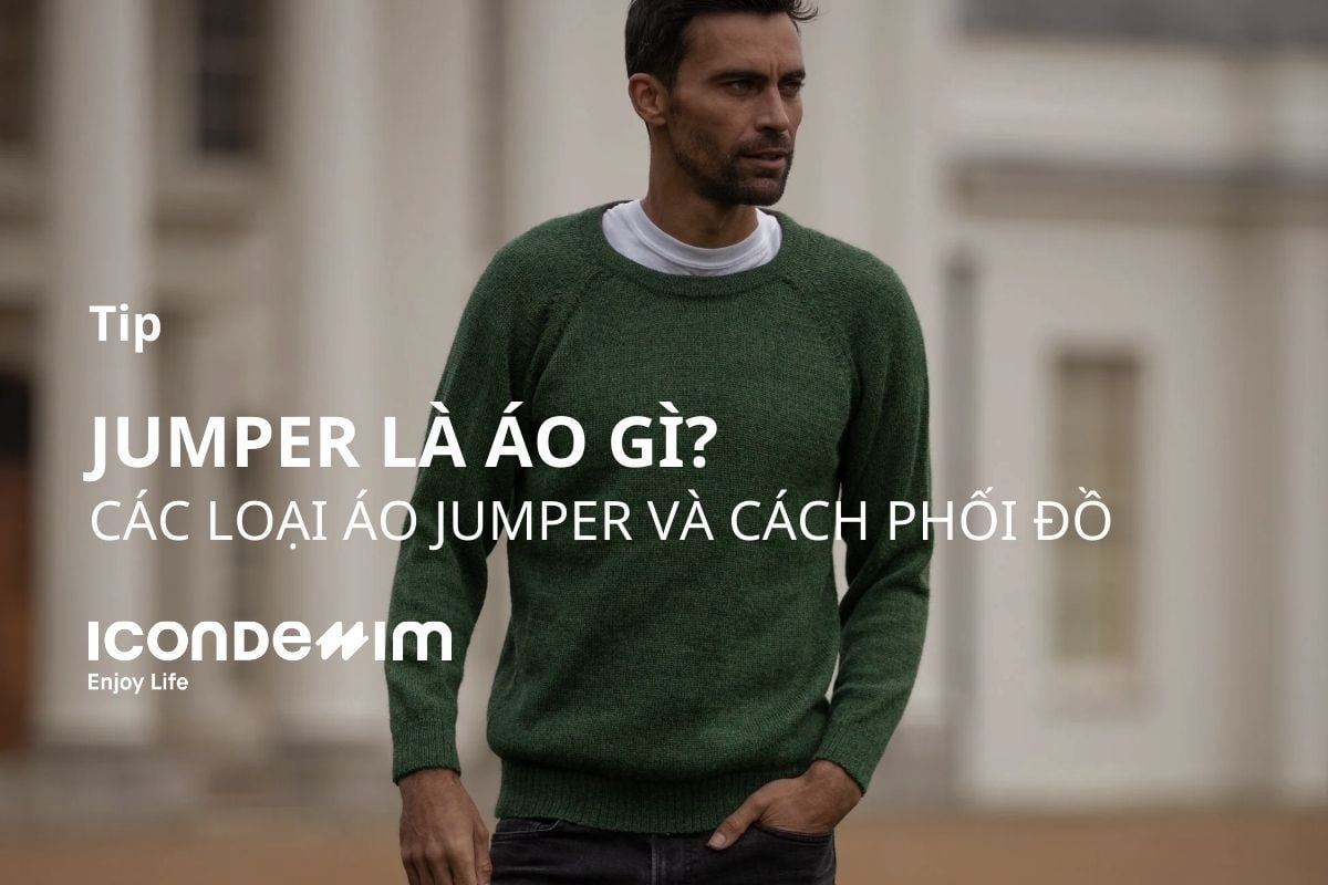 Jumper là áo gì? Các loại áo jumper và cách phối đồ cho nam