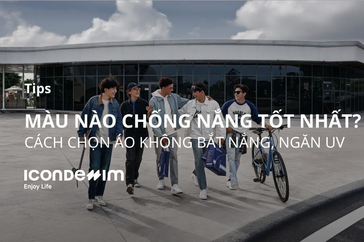 Màu nào chống nắng tốt nhất? Cách chọn áo không bắt nắng, ngăn UV