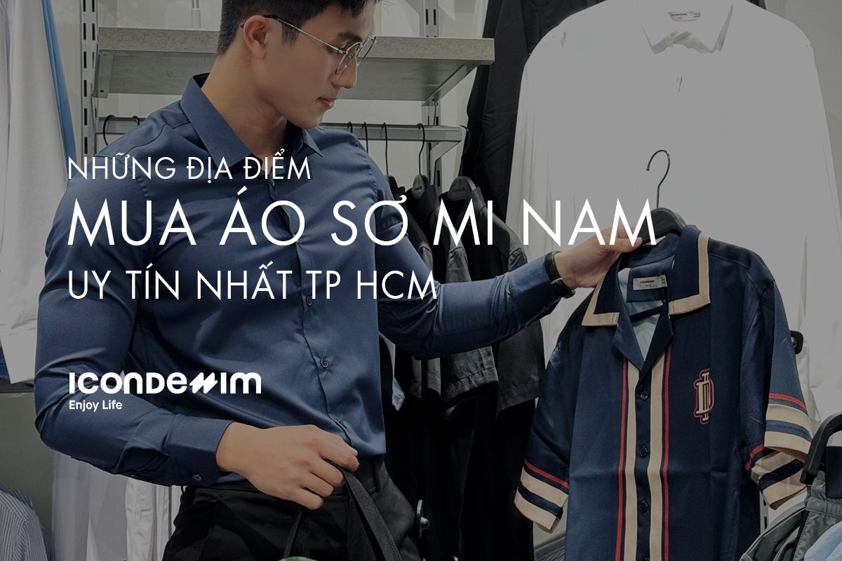 TOP 10 SHOP BÁN ÁO SƠ MI NAM ĐẸP TẠI TPHCM