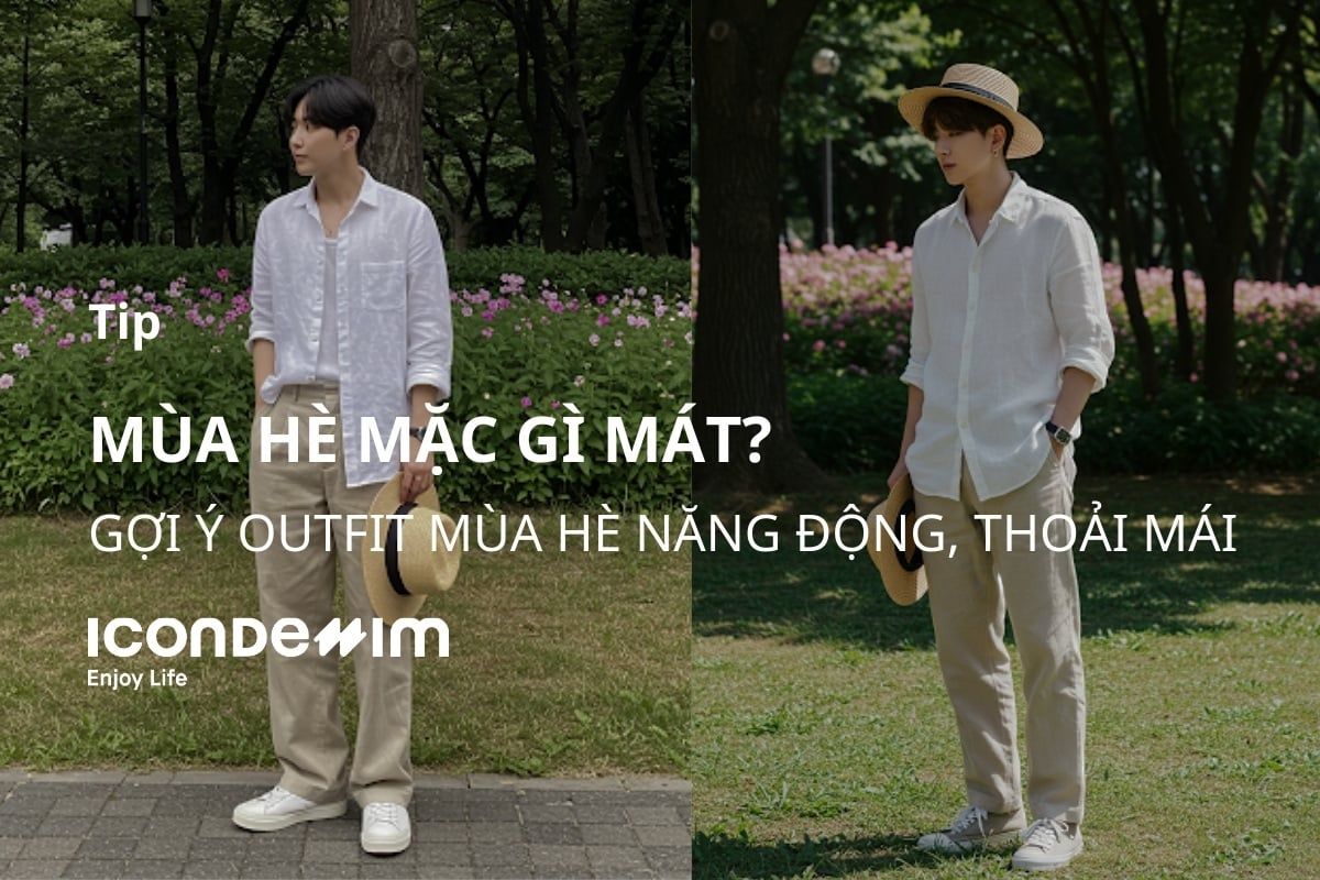 Mùa hè mặc gì mát? Gợi ý outfit mùa hè năng động, thoải mái