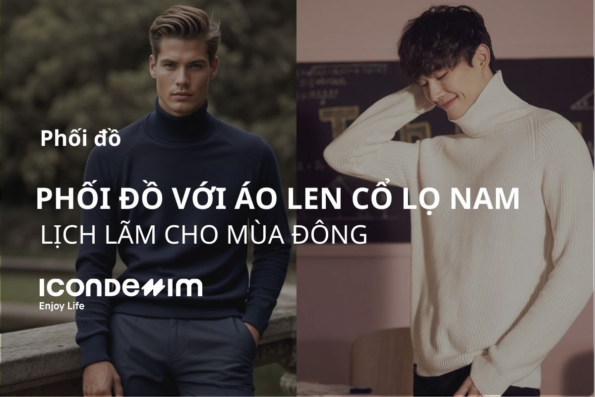 12 Cách phối đồ với áo len cổ lọ cho nam cực hay cho mùa đông