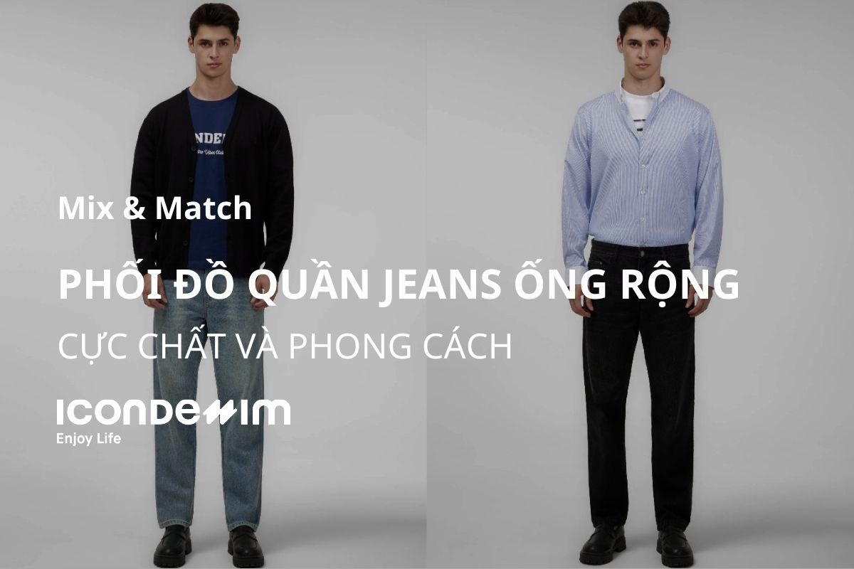 10 Cách Phối Đồ Với Quần Jean Ống Rộng Cho Nam Giới Cực Chất