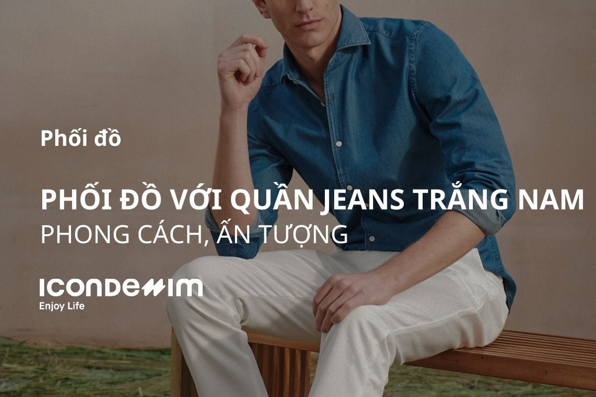 12 Tips phối đồ quần jeans trắng nam phong cách nhất