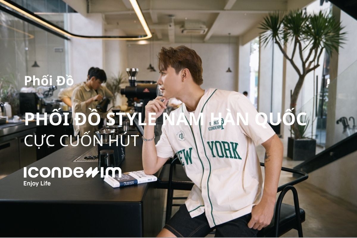 Tips phối đồ nam Hàn Quốc cho các chàng chai chuẩn soái ca