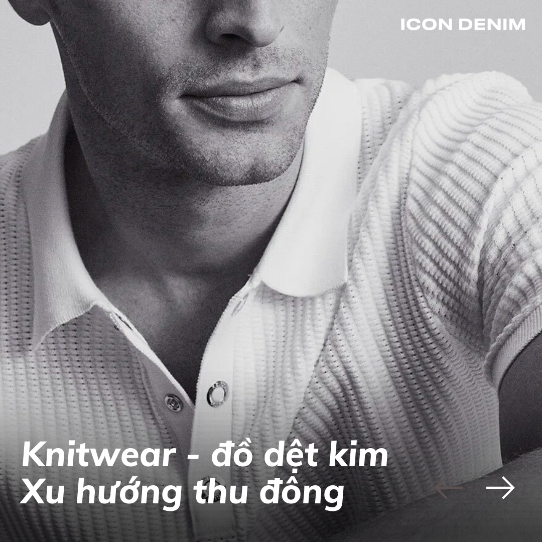 Đổi Mới Phong Cách Mùa Thu Với Knitwear (Đồ Dệt Kim)