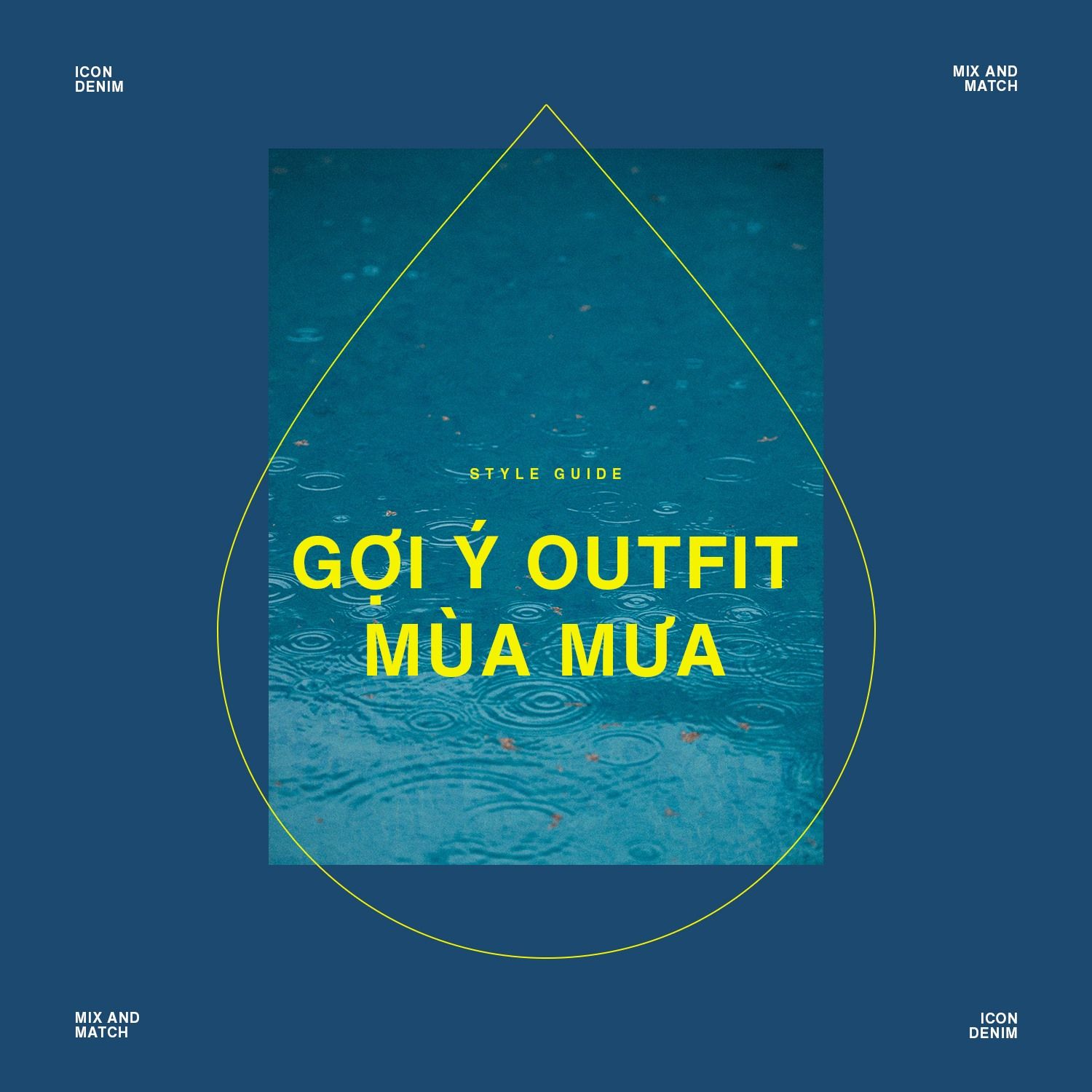 MÙA MƯA MẶC GÌ CHO ĐẸP?