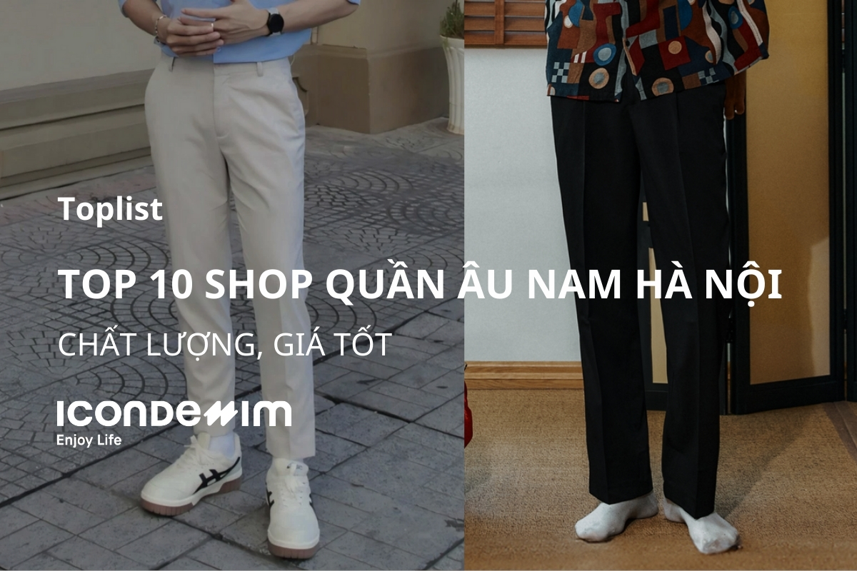 Top 8 Shop bán quần âu nam Hà Nội chất lượng, giá tốt
