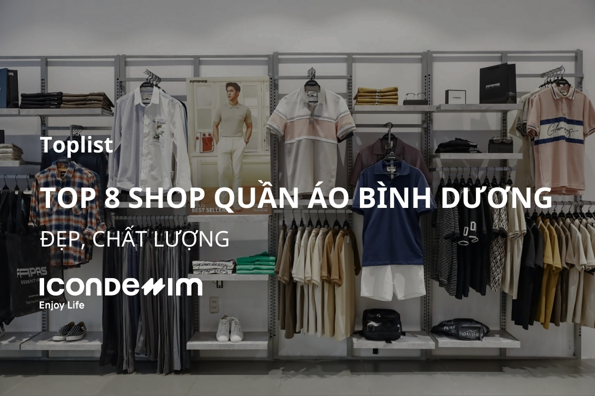 Top 8 shop quần áo nam Bình Dương đẹp, chất lượng