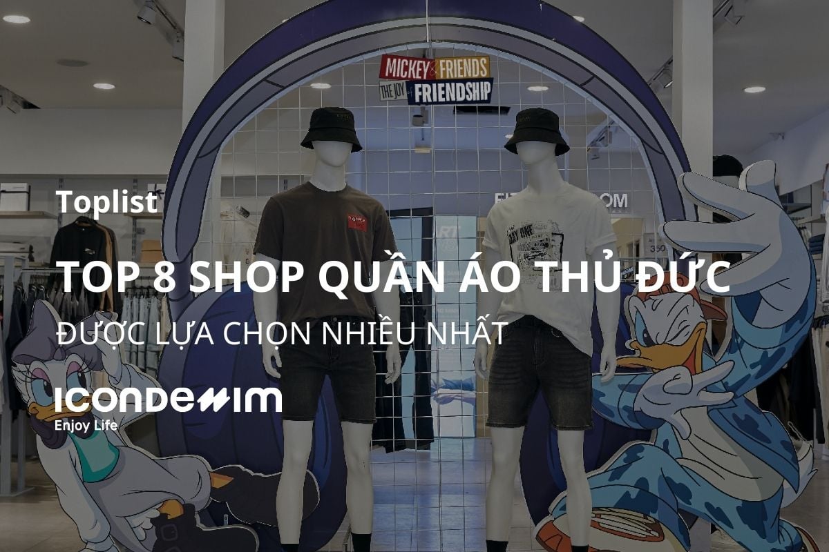 Top 8 Shop quần áo Thủ Đức được lựa chọn nhiều nhất