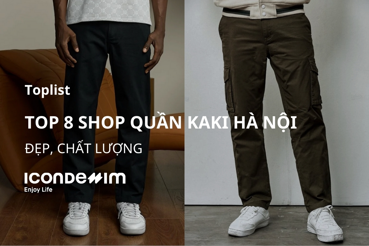 Top 8 Shop quần kaki Hà Nội đẹp, chất lượng