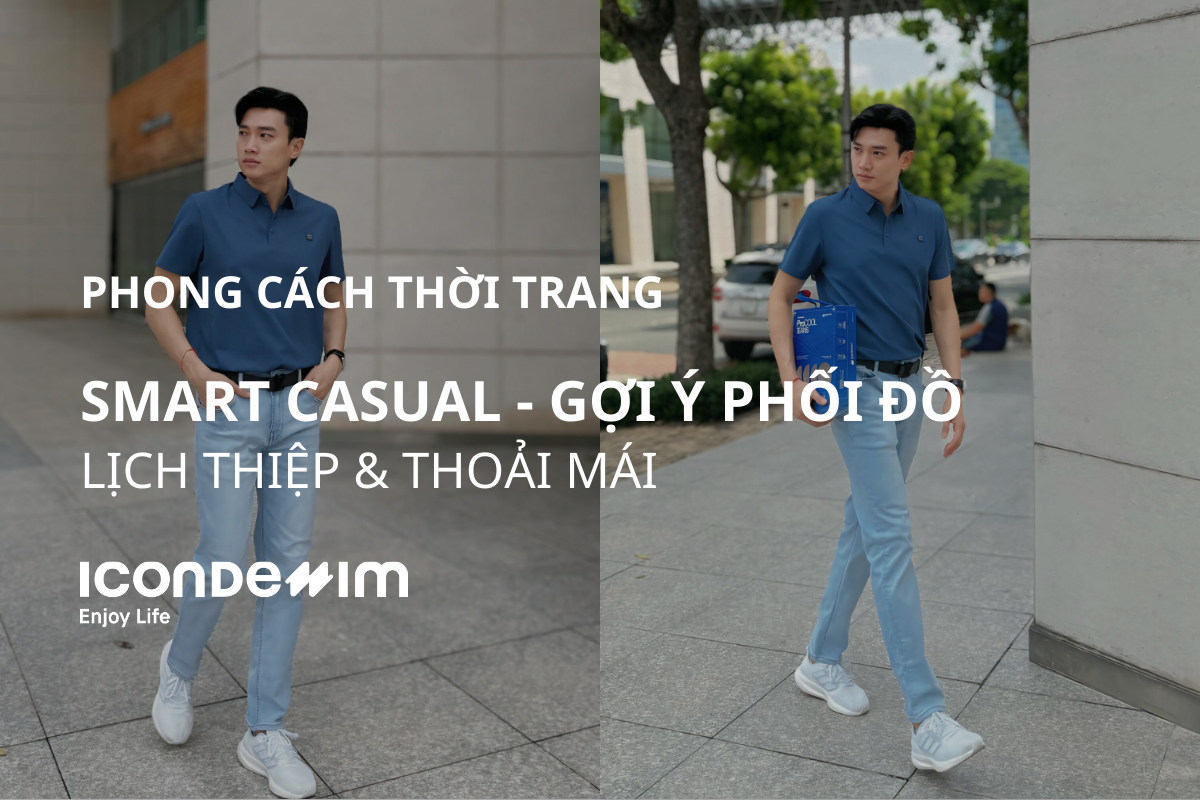 Phong cách smart casual là gì? Gợi ý phối đồ smart casual