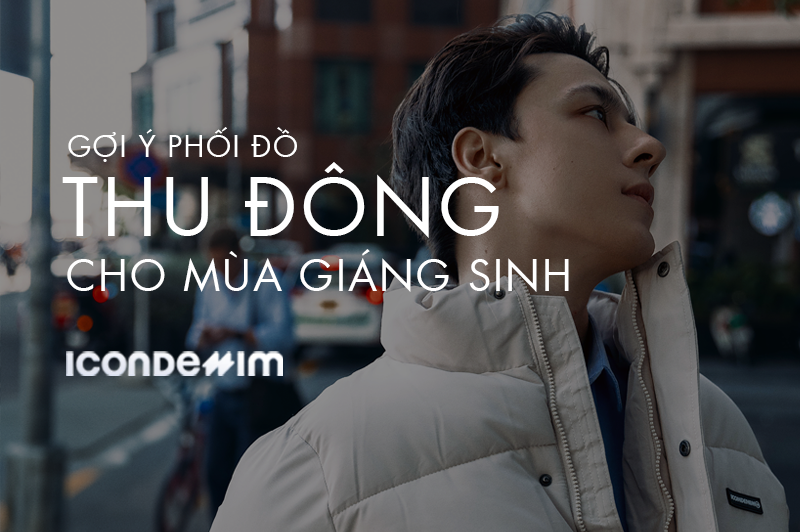 GỢI Ý PHỐI ĐỒ THU ĐÔNG MÙA GIÁNG SINH CHO NAM VỚI PHONG CÁCH ĐƠN GIẢN