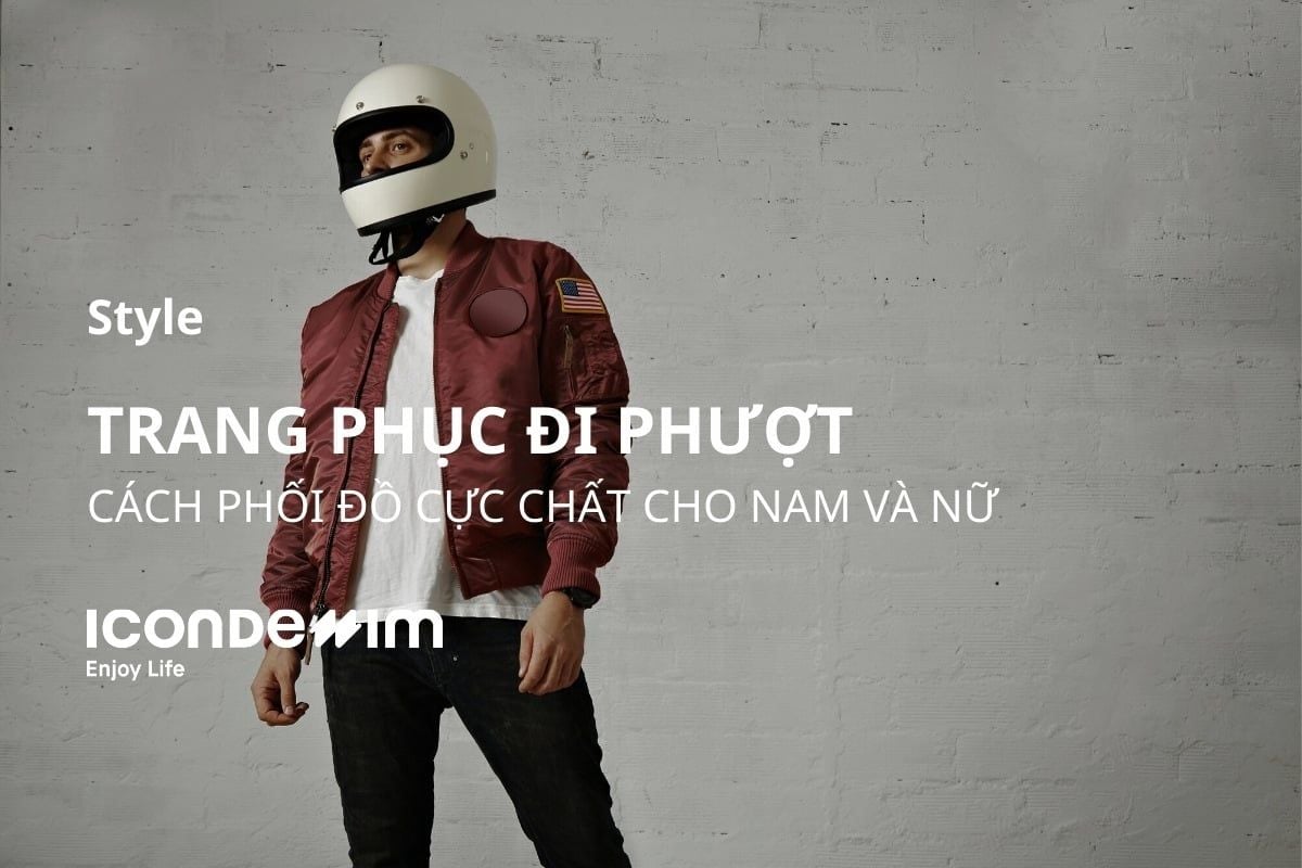 Trang phục đi phượt - Cách phối đồ cực chất cho cả nam và nữ