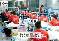 NĂNG LỰC SẢN XUẤT CỦA ĐỒNG PHỤC TAKEUNI