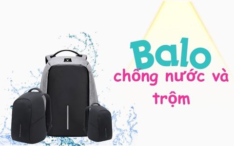 Balo chống nước chống trộm tốt 2025