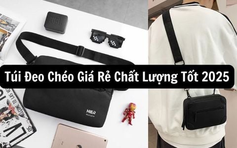 Túi Đeo Chéo Giá Rẻ Chất Lượng Tốt 2025