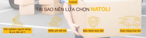 Tại sao lại chọn chúng tôi Natoli brand