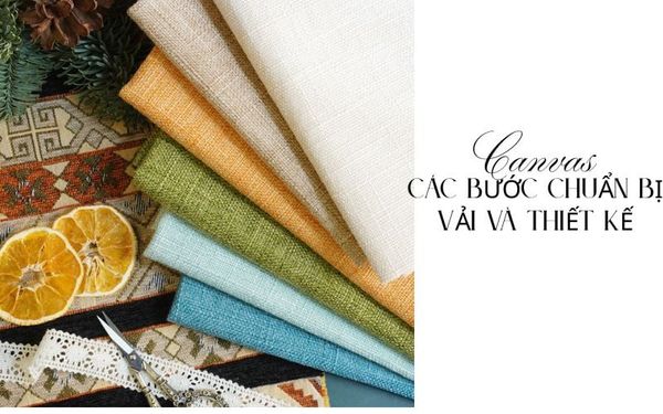 Các Bước Chuẩn Bị Vải và Thiết Kế