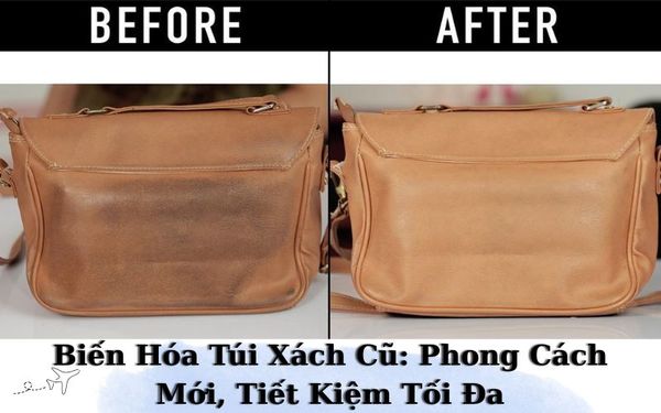 bien-hoa-tui-xach-cu-phong-cach-moi-tiet-kiem-toi-da