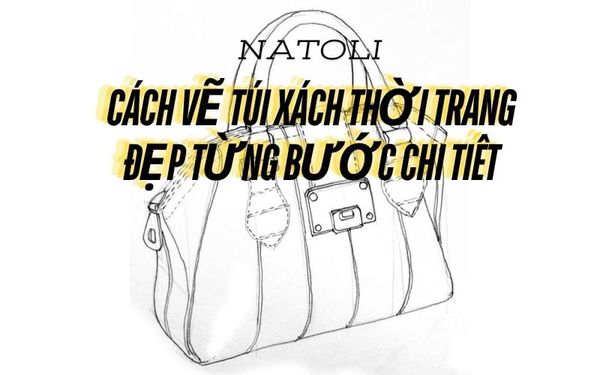 Hướng dẫn cách vẽ túi xách thời trang