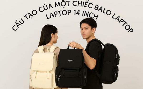 Cấu Tạo Của Một Chiếc Balo Laptop 14 Inch