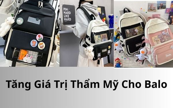 Tăng Giá Trị Thẩm Mỹ Cho Balo