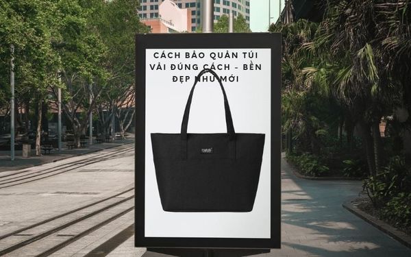 Hướng Dẫn Giặt Túi Vải Đúng Cách