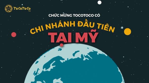 Trà sữa TocoToco – Chặng đường 5 năm hiện thực hoá ước mơ “Vươn xa biển lớn”