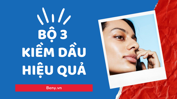 Bộ 3 Kiềm Dầu, Thu Nhỏ Lỗ Chân Lông Hiệu Quả