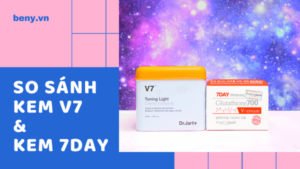 So Sánh Kem Dưỡng Trắng Da 7Day và V7