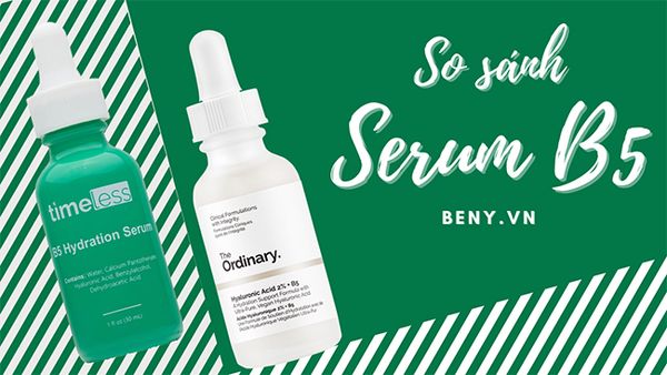 So Sánh Serum Timeless B5 và The Ordinary B5