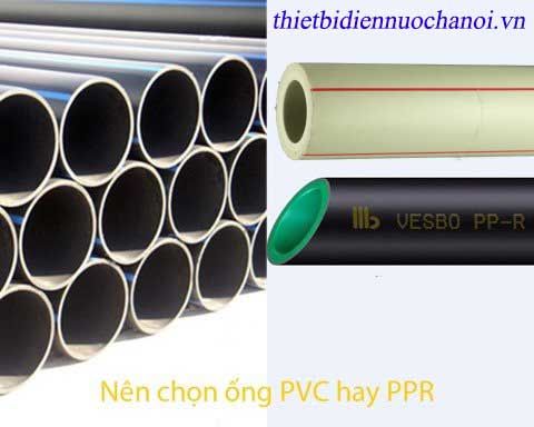 Nên lựa chọn ống PVC hay PPR?