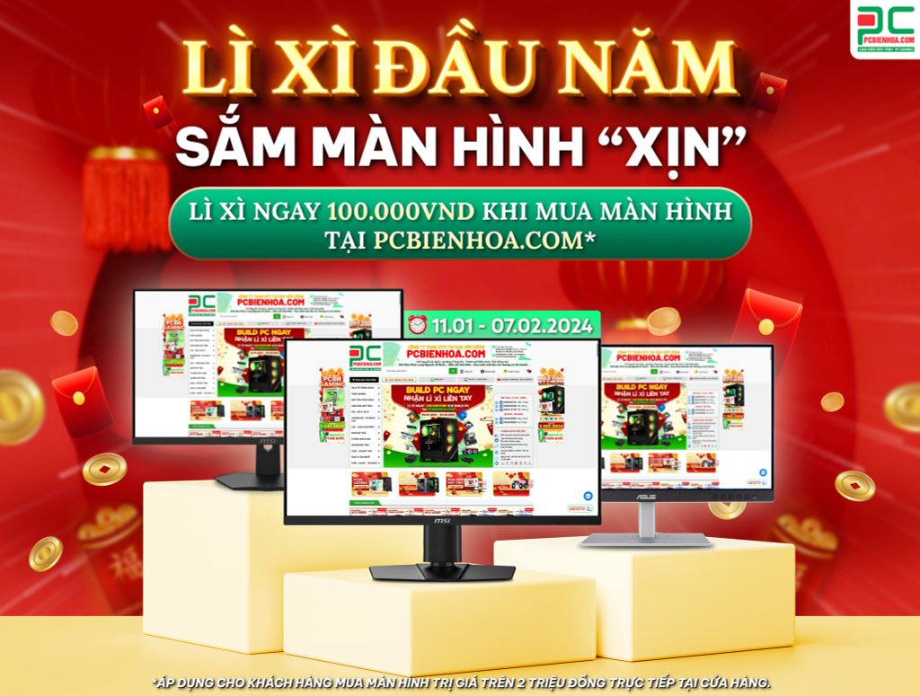 [PCBIENHOA] LÌ XÌ ĐẦU NĂM - SẮM MÀN HÌNH 