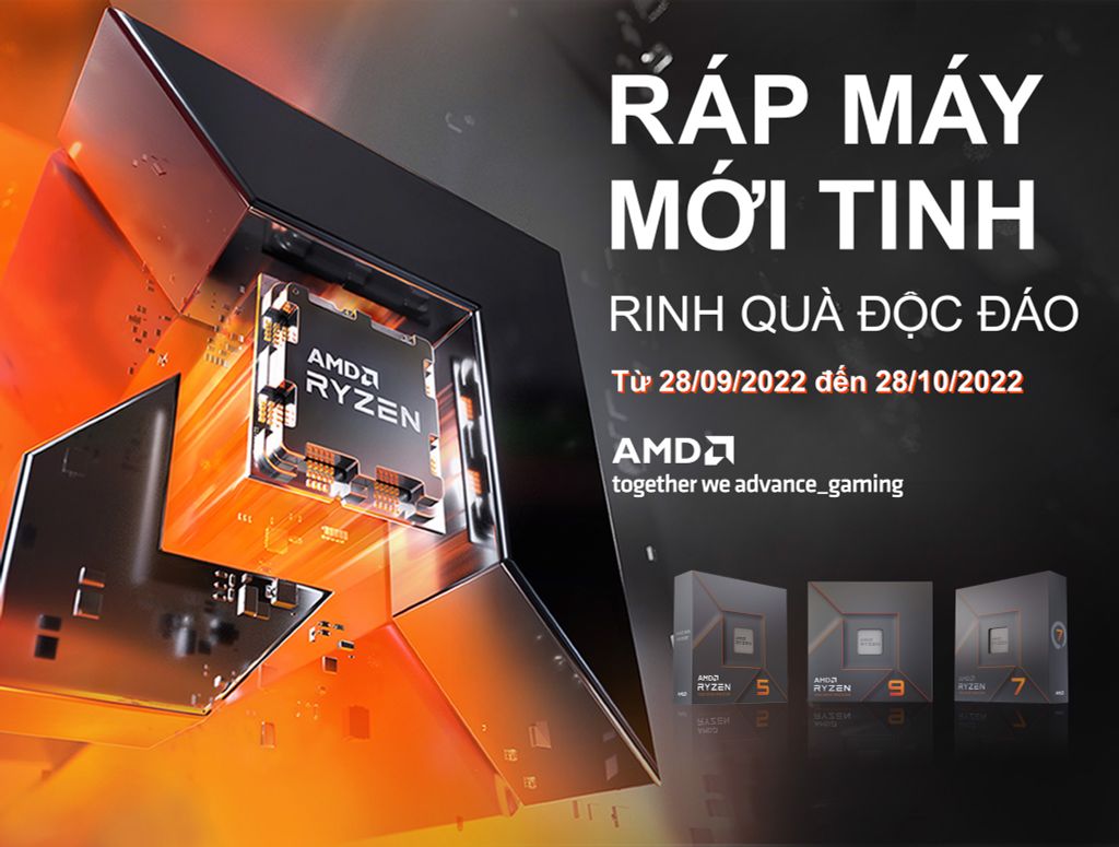 [AMD] RÁP MÁY MỚI TINH, RINH QUÀ ĐỘC ĐÁO ( 28/9 - 28/10/2022 )