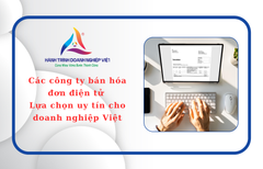 Các công ty bán hóa đơn điện tử – Lựa chọn uy tín cho doanh nghiệp Việt