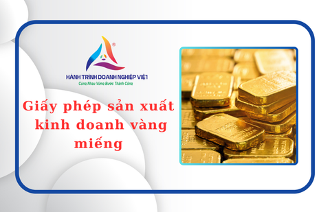 Giấy phép sản xuất, kinh doanh vàng miếng