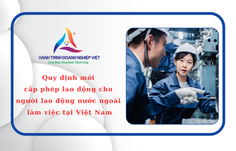Quy định mới cấp phép lao động cho người lao động nước ngoài làm việc tại Việt Nam